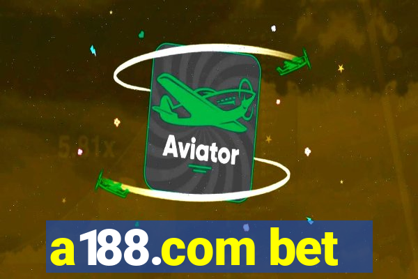 a188.com bet
